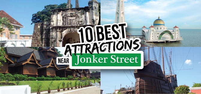 Attractions Near Jonker Street