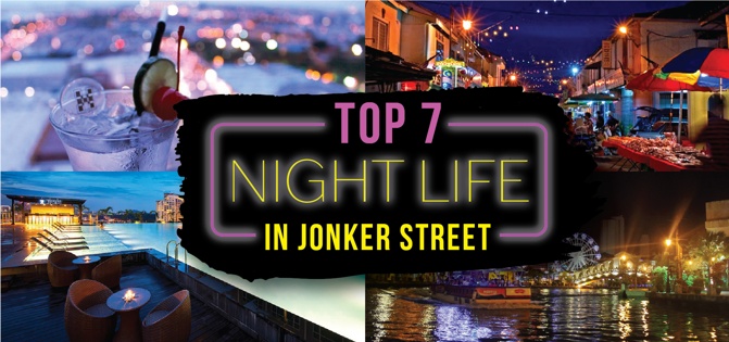 Top 7 Nightlife in Jonker Street
