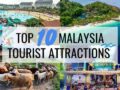 Top 10 Malaysia Tourist Attractions